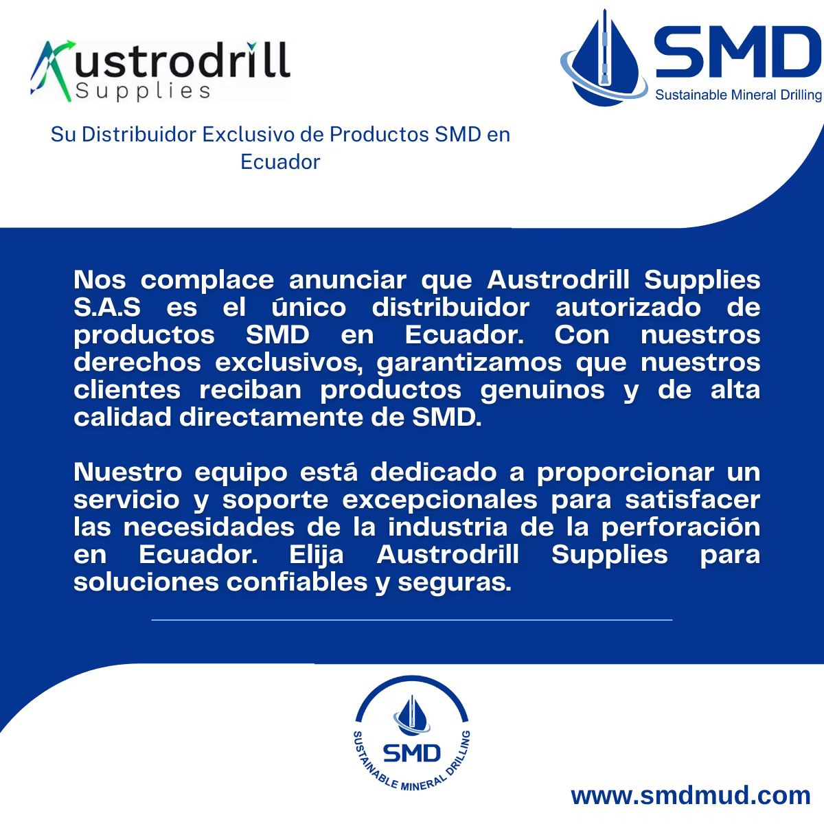 Nos complace anunciar que Austrodrill Supplies S.A.S es el único distribuidor autorizado de productos SMD en Ecuador